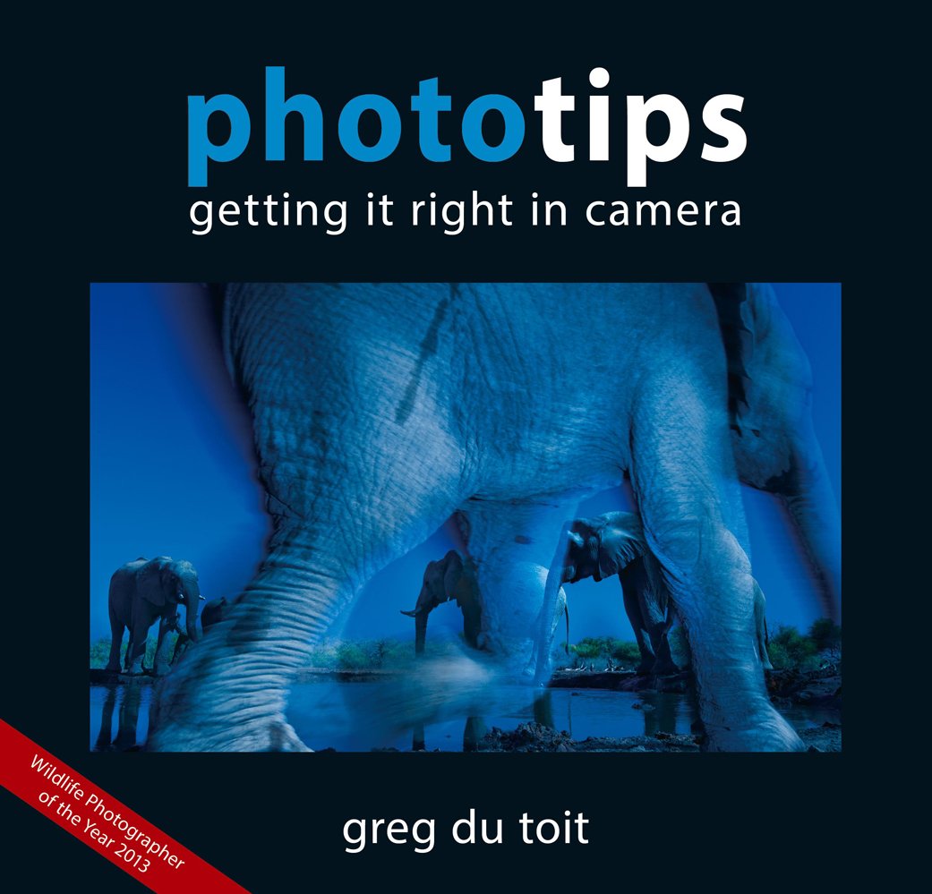 Phototips - Getting It Right In Camera By